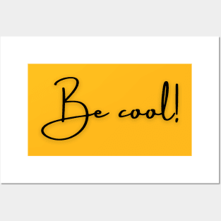 Be Cool Simple Posters and Art